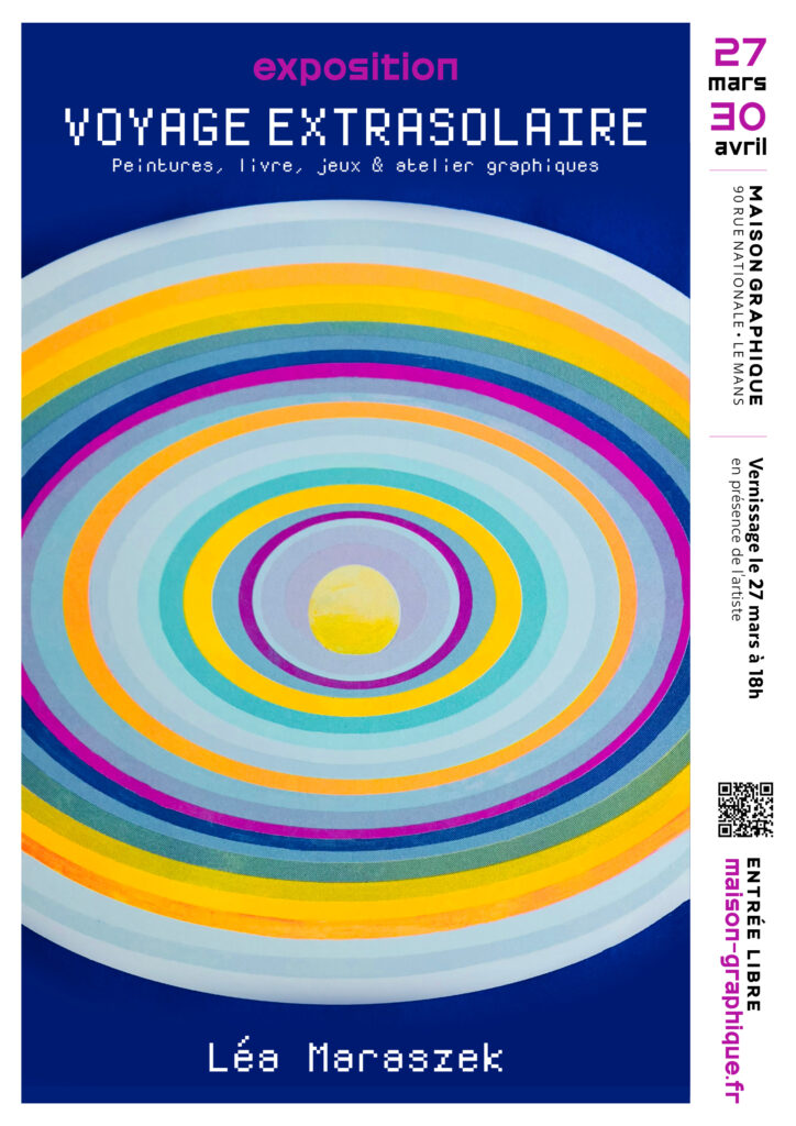 Affiche de l'exposition de Léa Maraszek du 27 mars au 30 avril à Maison Graphqiue au Mans.
